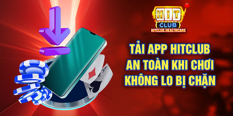 Hướng dẫn các cách tải app Hitclub