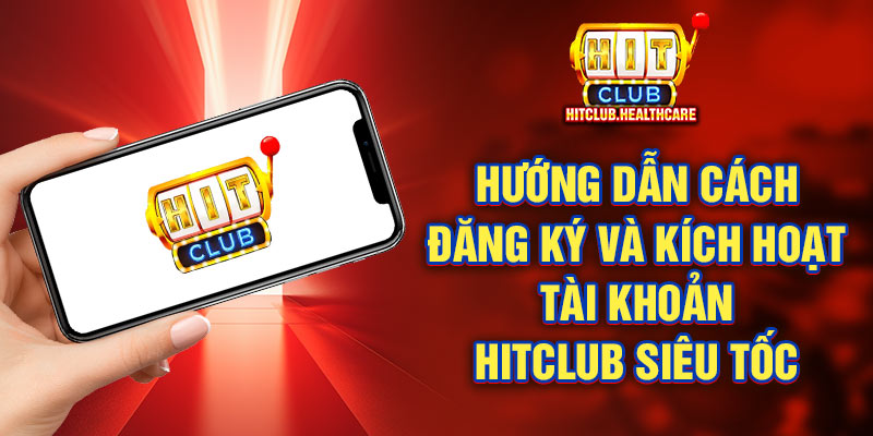 Đăng Ký Hitclub